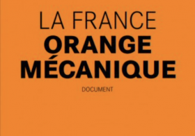 La France orange mécanique – Laurent Obertone