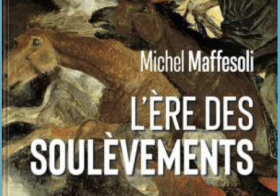 L’ère des soulèvements, Michel Maffesoli